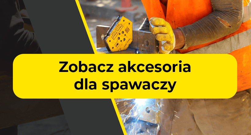 Zobacz akcesoria dla spawaczy